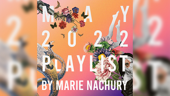 Playlist mai 2022 by Marie Nachury