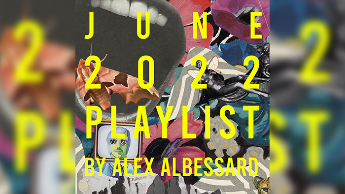 June 2022 playlist by Alex Albessard