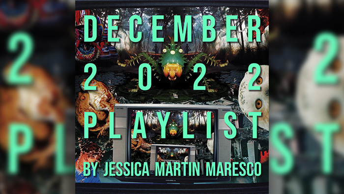 December 2022 Playlist by Jessica Martin Maresco