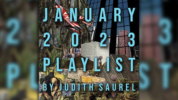 January 2023 Playlist by Judith Saurel