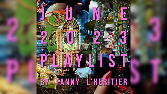 Playlist du mois de juin by Fanny L’Héritier
